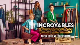 Incroyables transformations