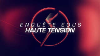 Enquête sous haute tension