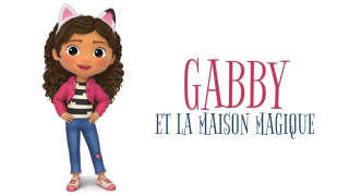 Gabby et la maison magique