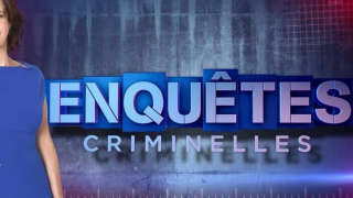 Enquêtes criminelles